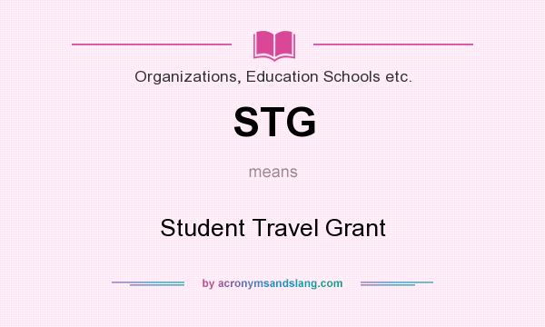 What does STG mean? It stands for Student Travel Grant
