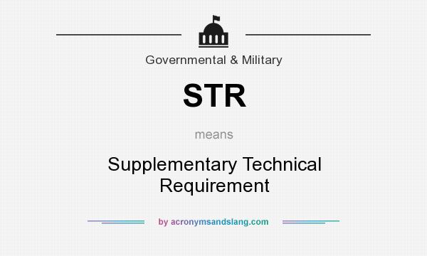 What does STR mean? It stands for Supplementary Technical Requirement