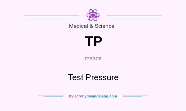 What does TP mean? It stands for Test Pressure