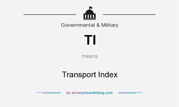 What does TI mean? It stands for Transport Index