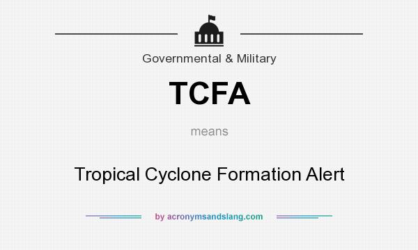 What does TCFA mean? It stands for Tropical Cyclone Formation Alert