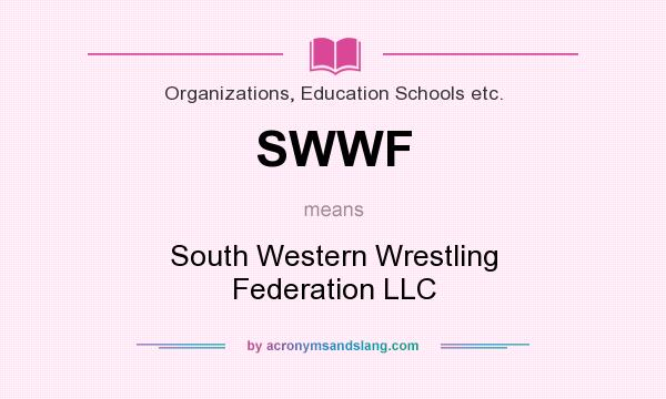 What does SWWF mean? It stands for South Western Wrestling Federation LLC