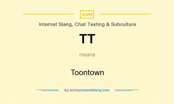 What does TT mean? It stands for Toontown