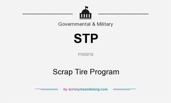 What does STP mean? It stands for Scrap Tire Program