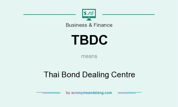 What does TBDC mean? It stands for Thai Bond Dealing Centre