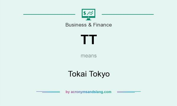 What does TT mean? It stands for Tokai Tokyo