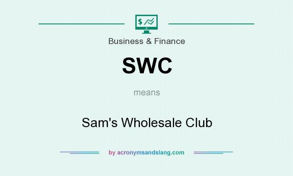 What does SWC mean? It stands for Sam`s Wholesale Club