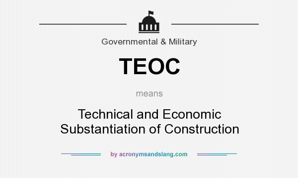 What does TEOC mean? It stands for Technical and Economic Substantiation of Construction