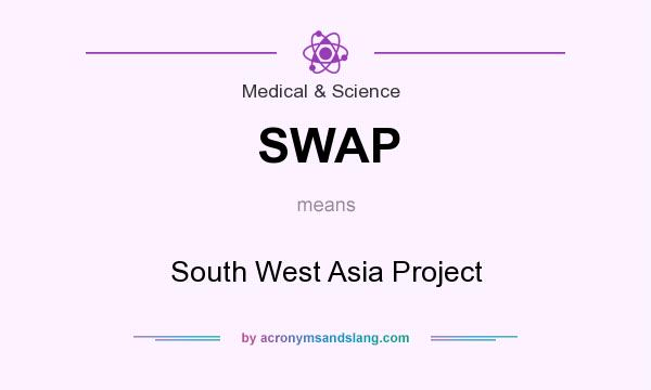 What does SWAP mean? It stands for South West Asia Project