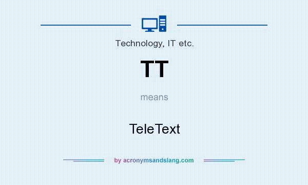 What does TT mean? It stands for TeleText