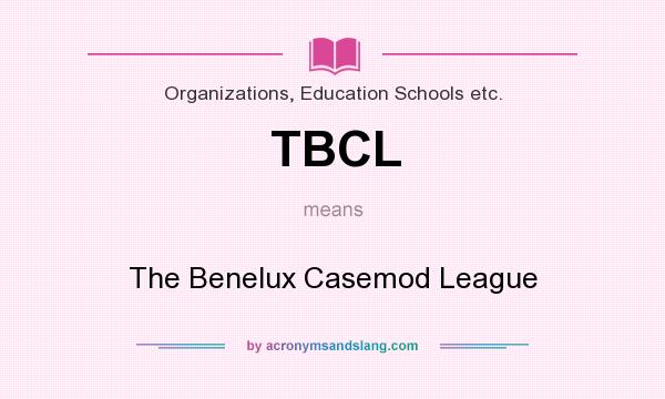 What does TBCL mean? It stands for The Benelux Casemod League