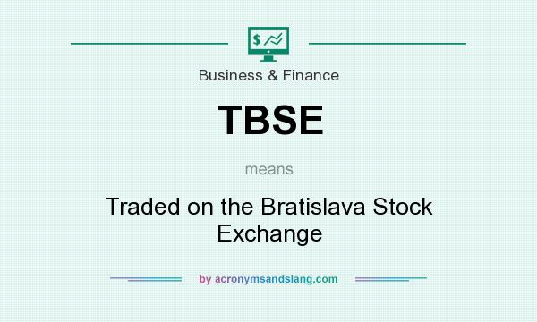 What does TBSE mean? It stands for Traded on the Bratislava Stock Exchange