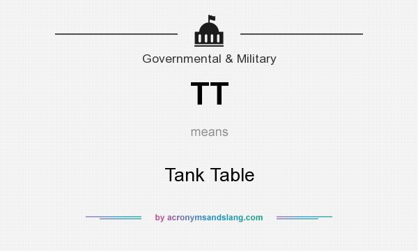 What does TT mean? It stands for Tank Table