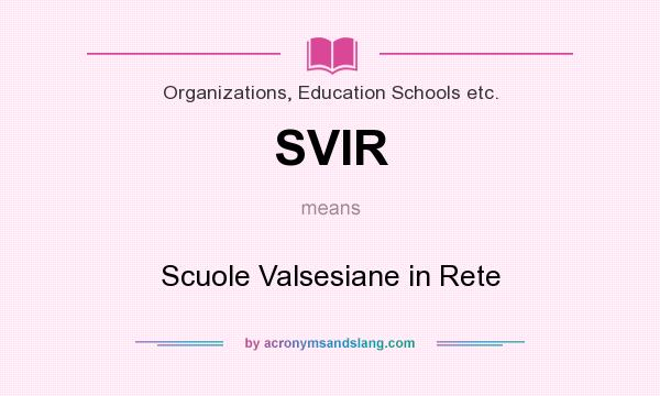 What does SVIR mean? It stands for Scuole Valsesiane in Rete