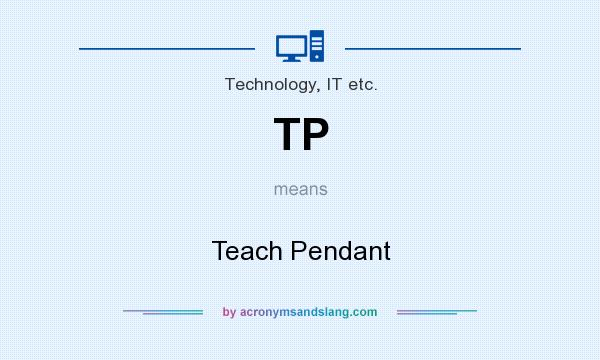 What does TP mean? It stands for Teach Pendant