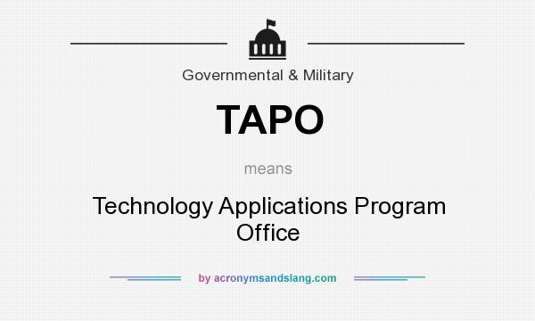 What does TAPO mean? It stands for Technology Applications Program Office