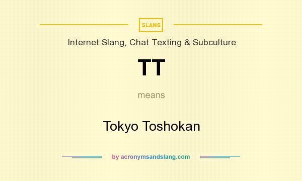 What does TT mean? It stands for Tokyo Toshokan