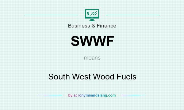 What does SWWF mean? It stands for South West Wood Fuels