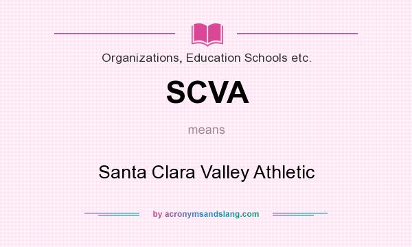 What does SCVA mean? It stands for Santa Clara Valley Athletic