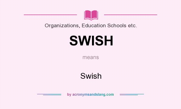 What does SWISH mean? It stands for Swish