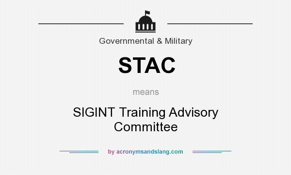 What does STAC mean? It stands for SIGINT Training Advisory Committee