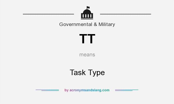 What does TT mean? It stands for Task Type