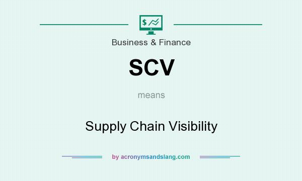 What does SCV mean? It stands for Supply Chain Visibility
