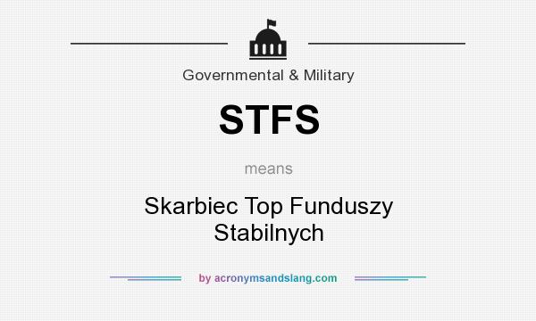 What does STFS mean? It stands for Skarbiec Top Funduszy Stabilnych