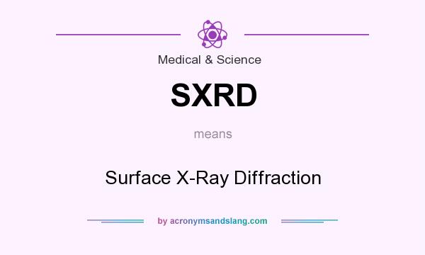 What does SXRD mean? It stands for Surface X-Ray Diffraction