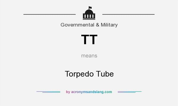 What does TT mean? It stands for Torpedo Tube