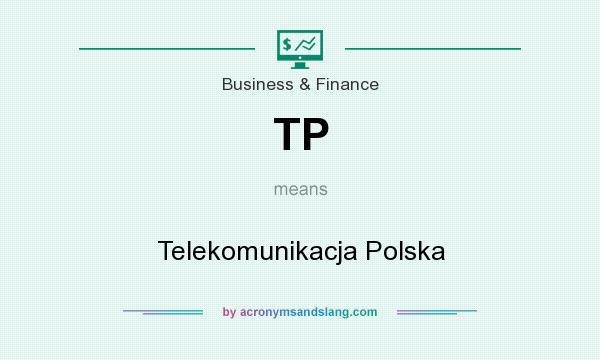 What does TP mean? It stands for Telekomunikacja Polska