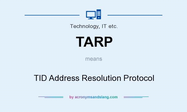 What does TARP mean? It stands for TID Address Resolution Protocol