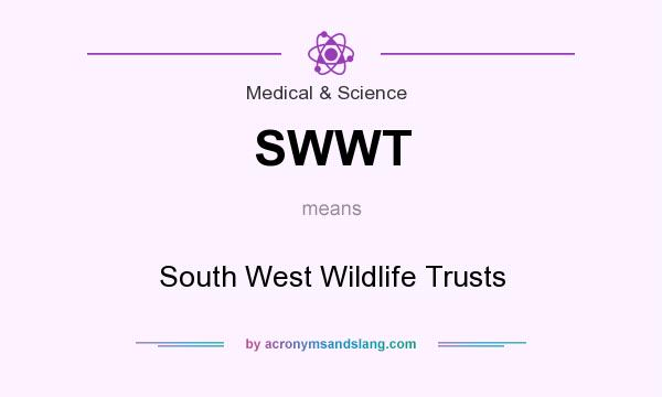 What does SWWT mean? It stands for South West Wildlife Trusts