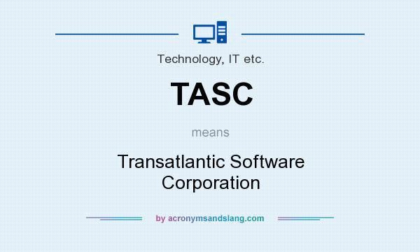 What does TASC mean? It stands for Transatlantic Software Corporation
