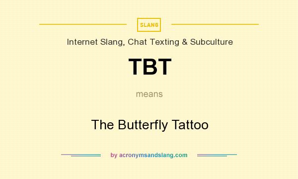 What does TBT mean? It stands for The Butterfly Tattoo