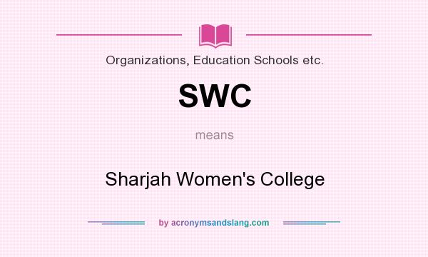 What does SWC mean? It stands for Sharjah Women`s College