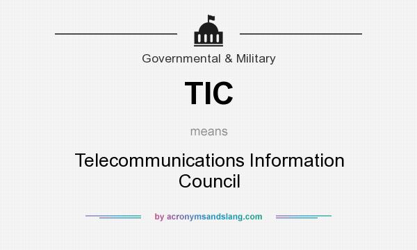 What does TIC mean? It stands for Telecommunications Information Council