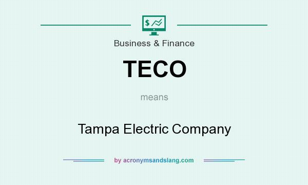 What does TECO mean? It stands for Tampa Electric Company