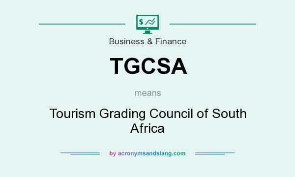 What does TGCSA mean? It stands for Tourism Grading Council of South Africa