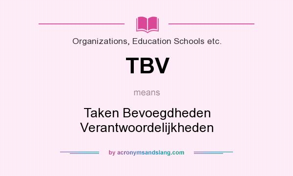 What does TBV mean? It stands for Taken Bevoegdheden Verantwoordelijkheden