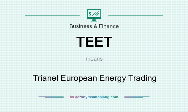 What does TEET mean? It stands for Trianel European Energy Trading