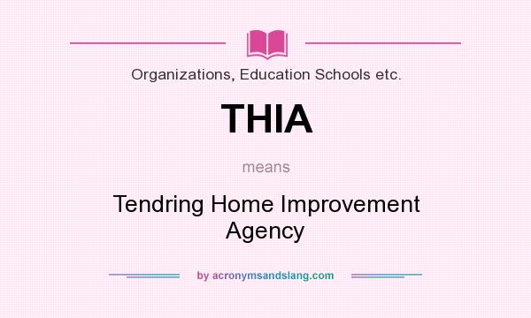 What does THIA mean? It stands for Tendring Home Improvement Agency