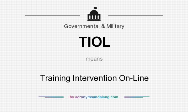 What does TIOL mean? It stands for Training Intervention On-Line