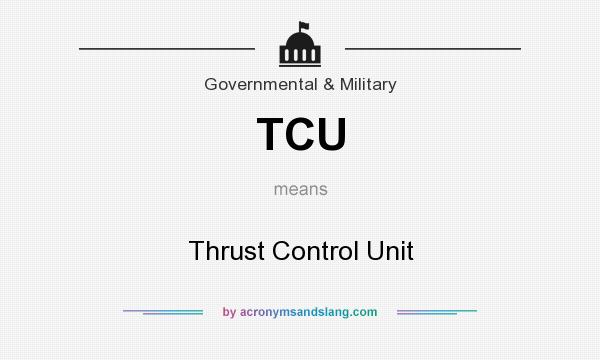 What does TCU mean? It stands for Thrust Control Unit