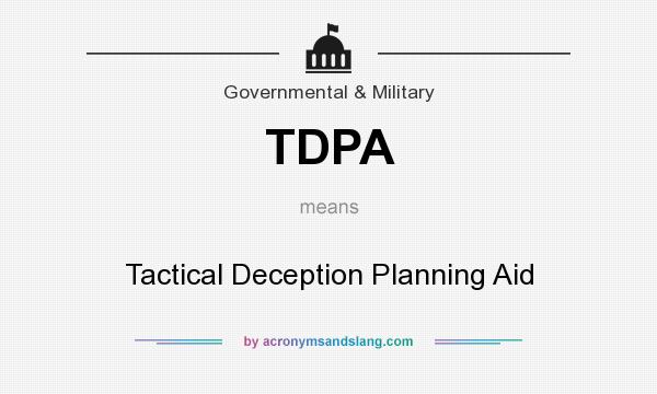 What does TDPA mean? It stands for Tactical Deception Planning Aid