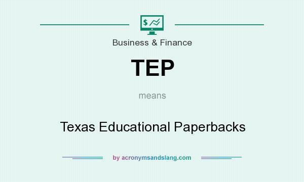 What does TEP mean? It stands for Texas Educational Paperbacks