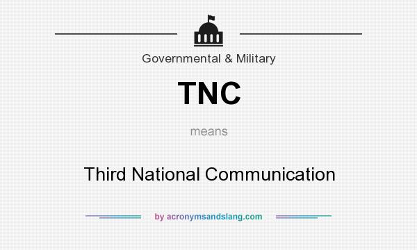 What does TNC mean? It stands for Third National Communication