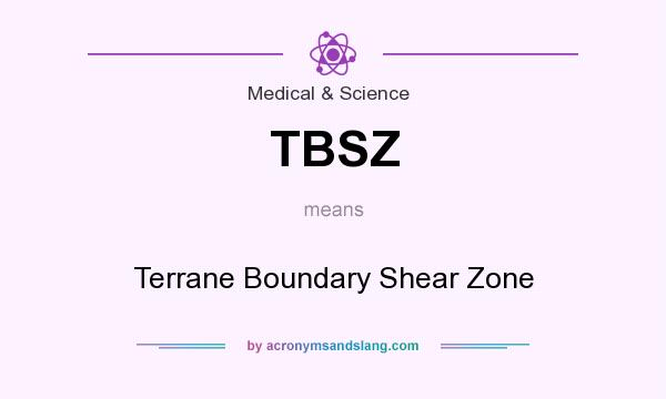 What does TBSZ mean? It stands for Terrane Boundary Shear Zone