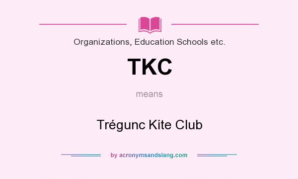 What does TKC mean? It stands for Trégunc Kite Club