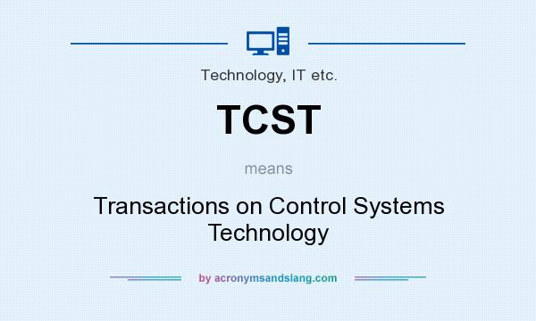 What does TCST mean? It stands for Transactions on Control Systems Technology